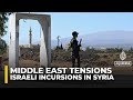 Syria demands Israeli forces withdrawal as daily incursions violate sovereignty