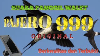 Sp.pajero 999 original_ suara panggil walet terbukti dan berkwalitas