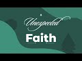 Unexpected Faith