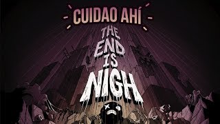 Cuidao Ahí... The End is Nigh