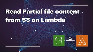 Read S3 File from Lambda | Partial  Read from File using Byte-Range and S3 Select by awsmasterchef