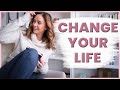How to Change Your Life & Make It Stick