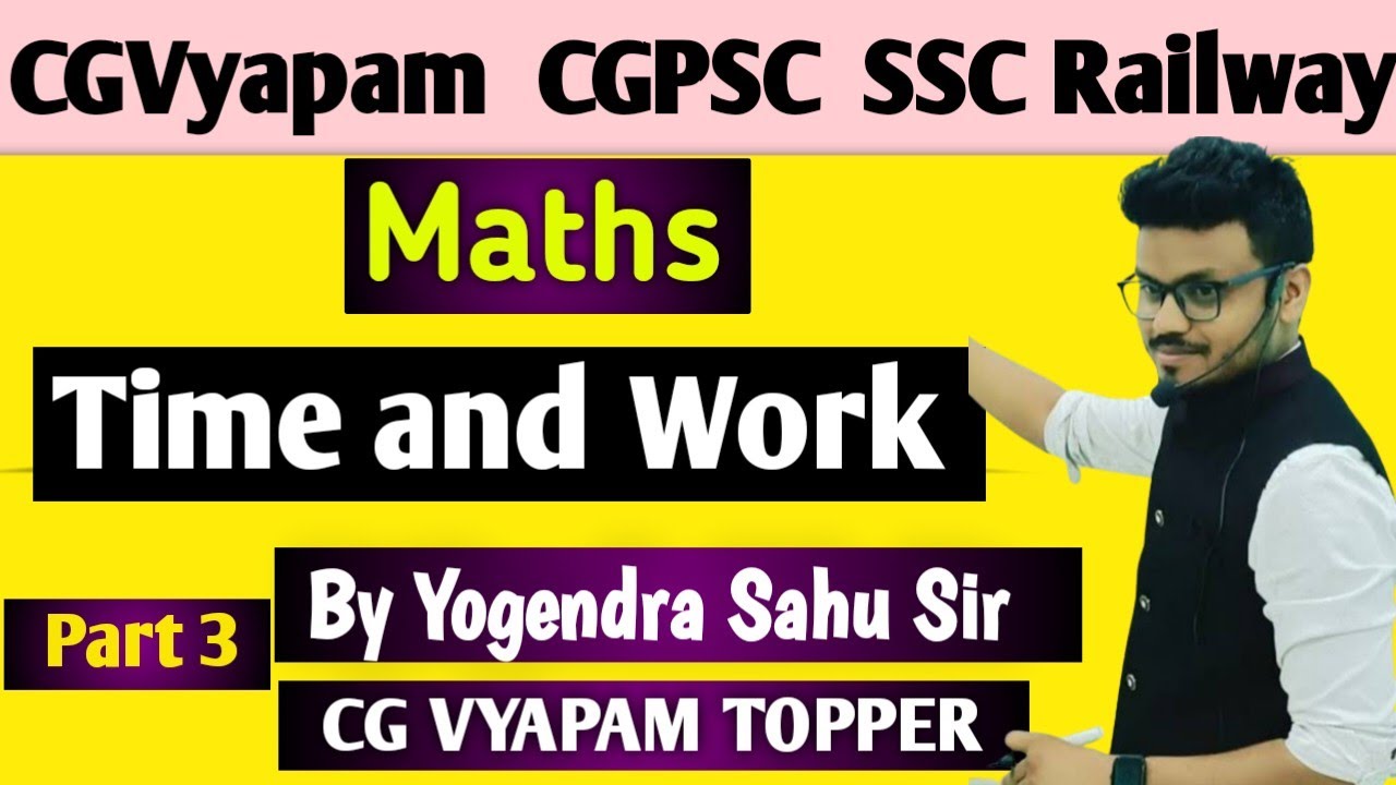 Part3 Maths-Time and Work समय और दूरी for CG Vyapam CGPSC Pre Ssc Railway and all Competitive exams