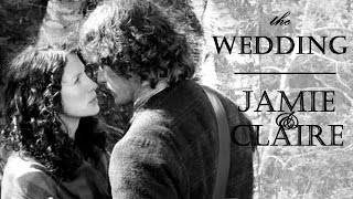 Jamie & Claire || The Wedding || Outlander