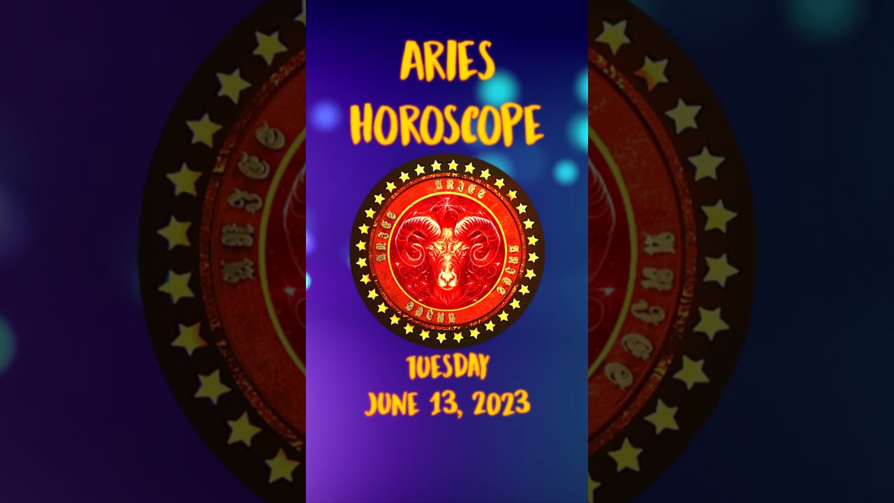 Aries | June 13, 2023 Daily Horoscope