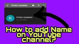 Adding Name On YouTube Channel|| sTep by step Tutorial #youtubename