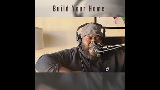 Video thumbnail of "Build Your Home by Rashard Wright (house Worship)"