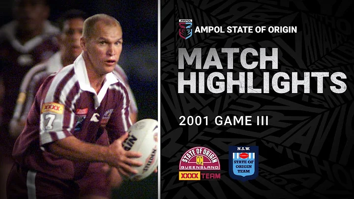 NRL Highlights | QLD Maroons v NSW Blues Match Highlights | Game III, 2001 | State of Origin | NRL