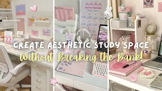 How To Create A Aesthetic Study Space On A Budget Small Space Friendly