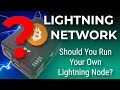 Should you run your own bitcoin lightning network node