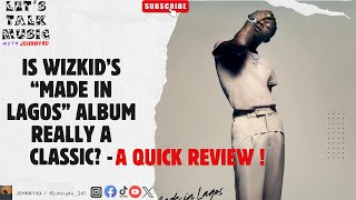 Wizkid - Made in Lagos Album: Is It A Classic? (Quick Review)