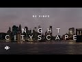 Relaxingcalming night cityscapes music 4k  re vibes