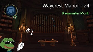 #1 Waycrest Manor +24 - Brewmaster Monk - Rads
