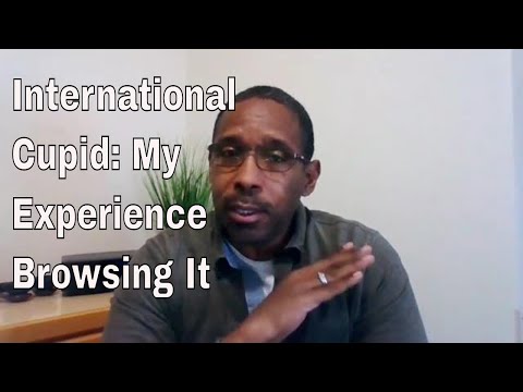 International Cupid: My Experience Browsing It