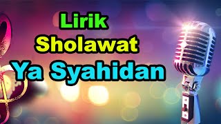 Lirik Sholawat Ya Syahidan