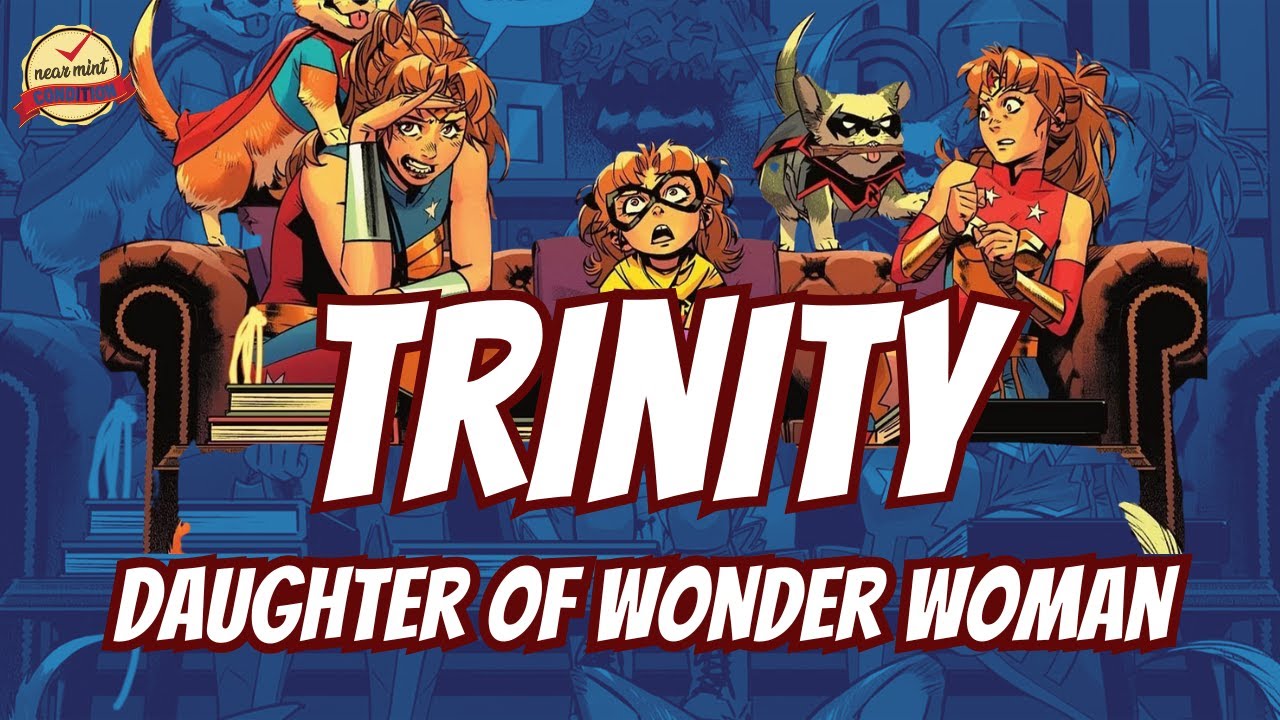 Old Reader New Reader: Trinity - Daughter of Wonder Woman - YouTube