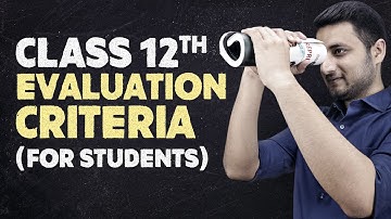 Class 12th Evaluation Criteria in Detail  | Video for every Parent , Student and Teacher