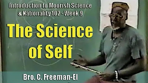 Bro. C. Freeman-El | The Science of Self - Pt. 1/2...