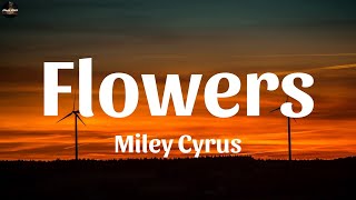 Miley Cyrus - Flowers Lyrics Mood Vibes