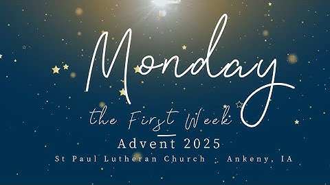 Daily Video Advent Devotions for Everyone • Monday, the First Week