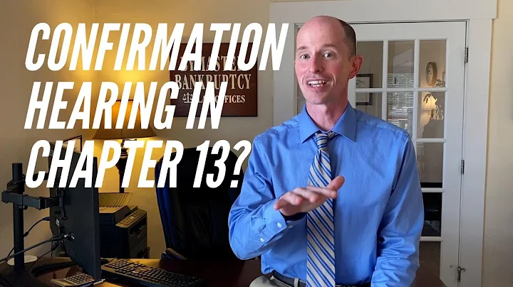 What are Confirmation Hearings and Trustee Objections in Chapter 13 Bankruptcy?