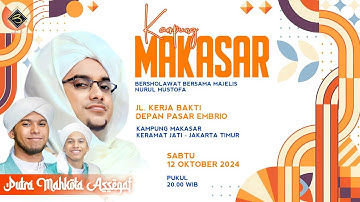 🔴 LIVE | Kp. Makasar Bersholawat | Jl. Kerja Bakti Ps. Embrio Kr. Jati Jak Tim | Sabtu , 12 Okt 2024