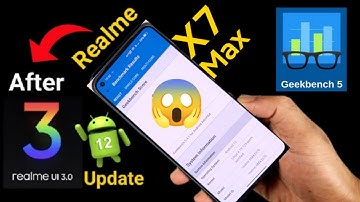 Realme X7 Max GeekBench 5 Test After Realme Ui 3.0 Update Dimensity 1200 🤔🔥🔥🔥