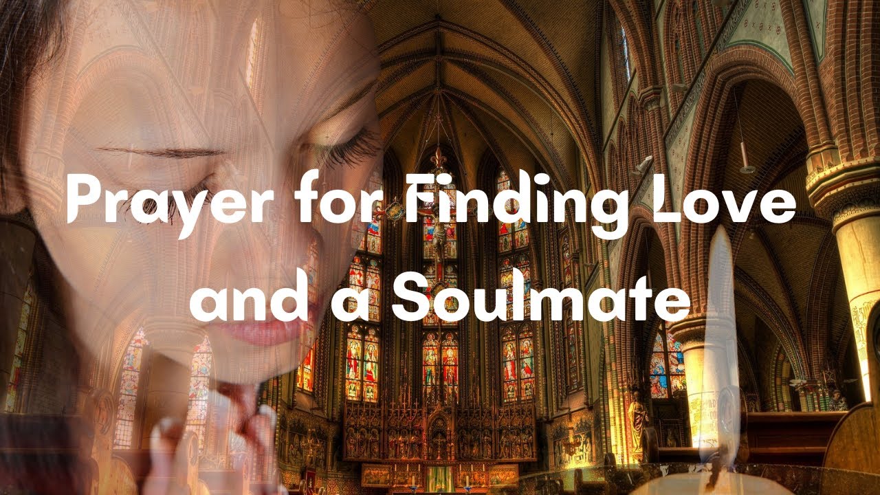 Prayer for Finding Love and a Soulmate - YouTube
