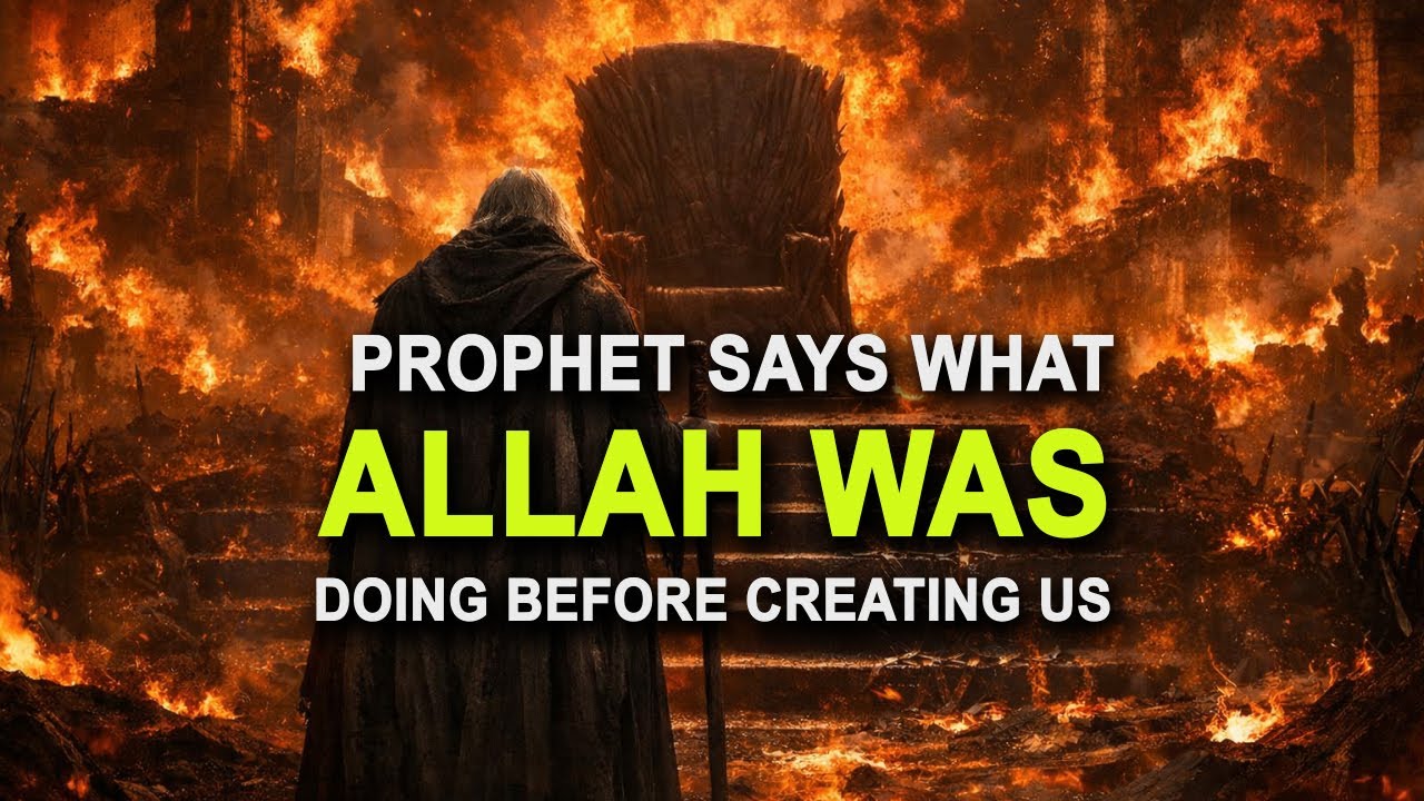 WHAT ALLAH WAS DOING BEFORE HE CREATED US