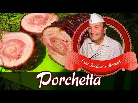 Porchetta selber machen - Wurst selber machen - Opa Jochen´s Rezept