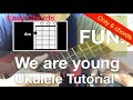 Lv.2 (Easy Chords) We Are Young (FUN.) Ukulele Chords Tutorials