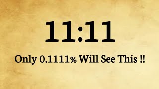 ✨11:11​💌Only 0.1111% Will See This !!🦋