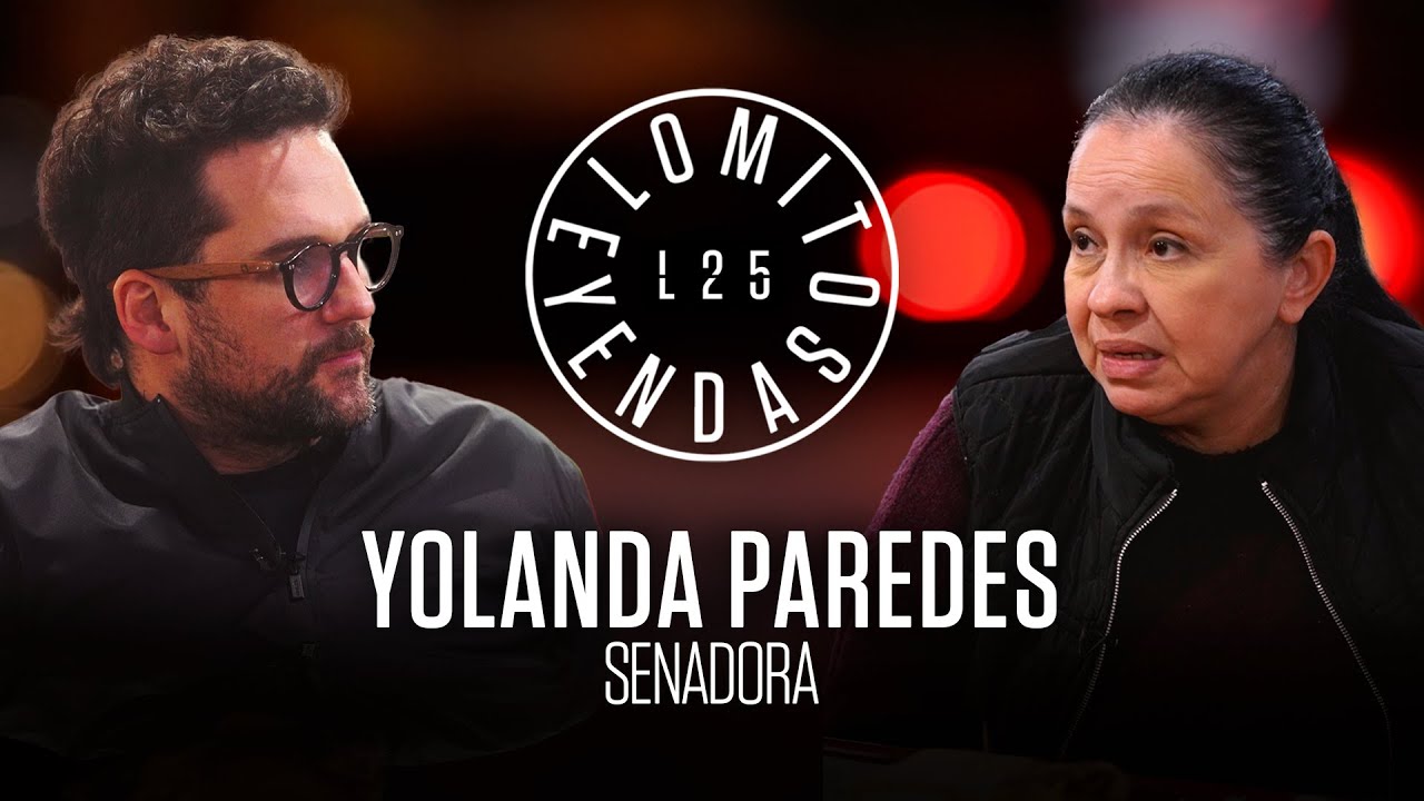#L25 - Lomitos y Leyendas: Yolanda Paredes, Senadora Partido Cruzada Nacional