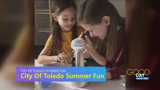 Summer fun in the Glass City: Youth activities in Toledo | Good Day on WTOL 11