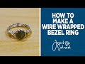 Make a Wire Wrapped Bezel Ring | Jewelry 101