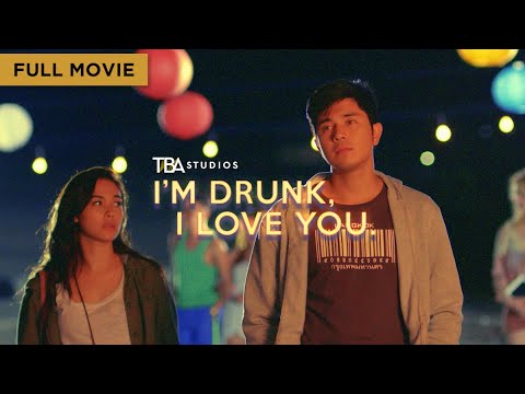 Im Drunk I Love You 2017  Full Movie  Maja Salvador  Paulo Avelino  TBA Studios