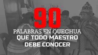 Neologismos 90 PALABRAS EN QUECHUA que todo maestro debe conocer