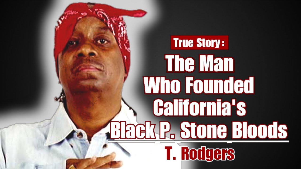 ⁣The Man Who Founded California's Black P. Stone Bloods - T. Rodgers