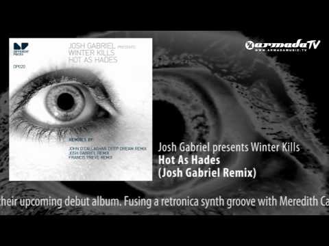 Josh Gabriel — Josh Gabriel presents Winter Kills - Hot As Hades (Josh Gabriel Mix)
