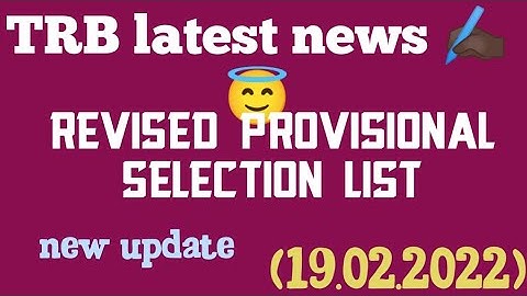 TRB latest news ✍🏿😇//New update//Revised Provisional Selection list