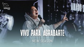 Video thumbnail of "Vivo para agradarte | New Season | Ebenezer Tampa | Lisney de Font."