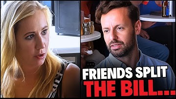 She Wanted a FREE Meal... So He Asked Her to SPLIT THE BILL!