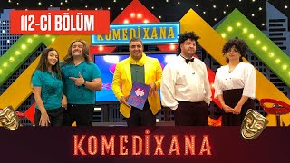 Komedixana 112-Ci Bölüm 31072021