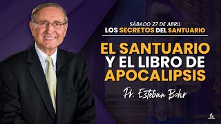 27/04/2024  'El santuario y el libro de Apocalipsis'  Pr. Esteban Bohr