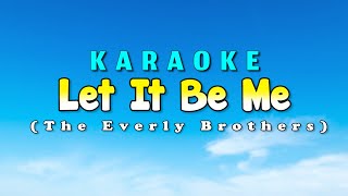 Let It Be Me Karaoke Version Everly Brothers