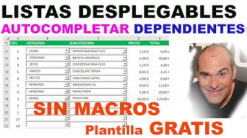 LISTAS DESPLEGABLES AUTOCOMPLETAR DEPENDIENTES SIN MACROS. PLANTILLA EXCEL GRATIS.
