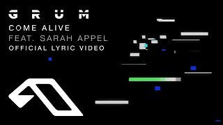 Grum feat. Sarah Appel - Come Alive | Official Lyric Video (@grummmusic)