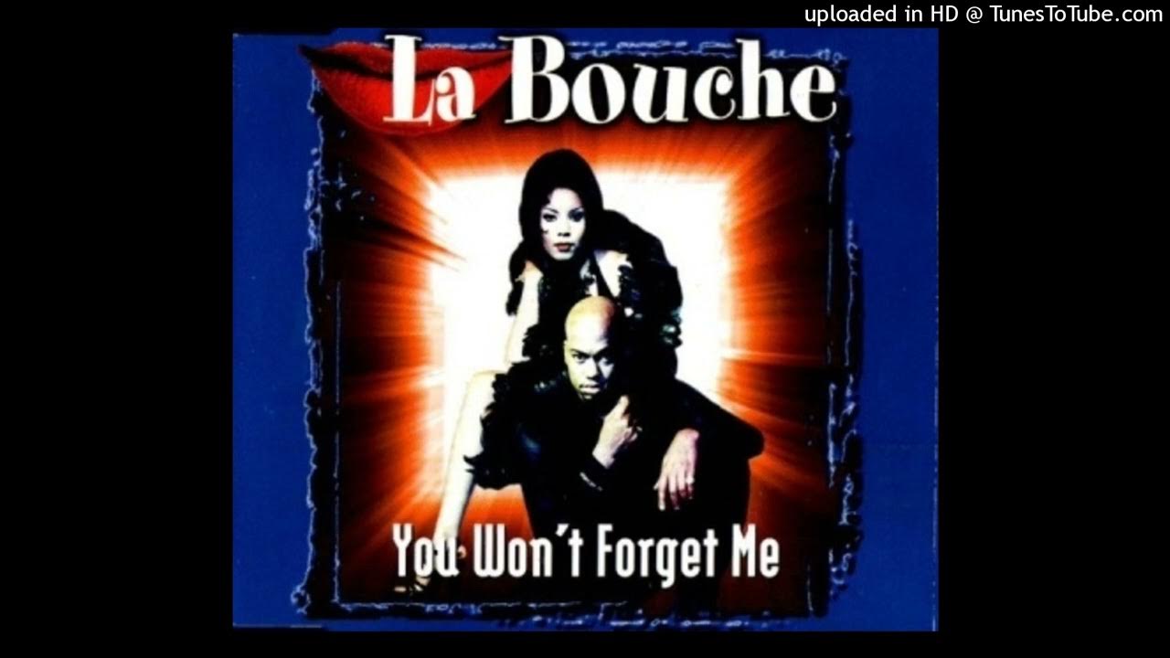 La Bouche You Won t Forget Me Manumission Mix YouTube la-bouche-you-won-t-forget-me-manumission-mix-youtube
