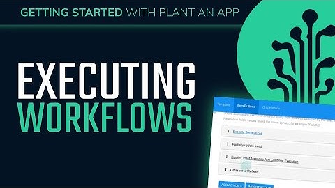 Executing Workflows in Plant an App