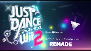 Just Dance Wii 2 - Song List + Extras [REMADE] [Wii]